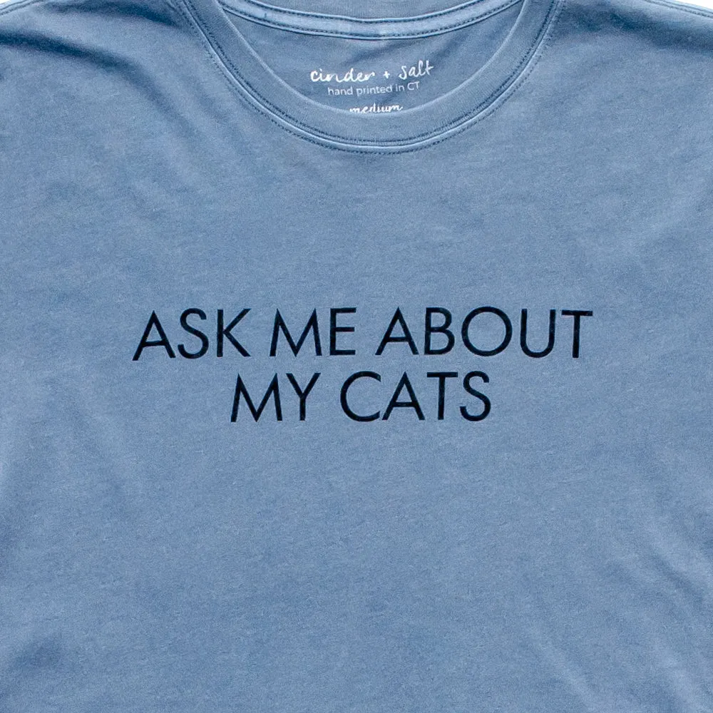 Ask Me About My Cats Tee