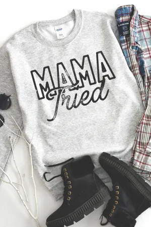 Distressed Mama Tried Heavy-weight Crew Sweatshirt