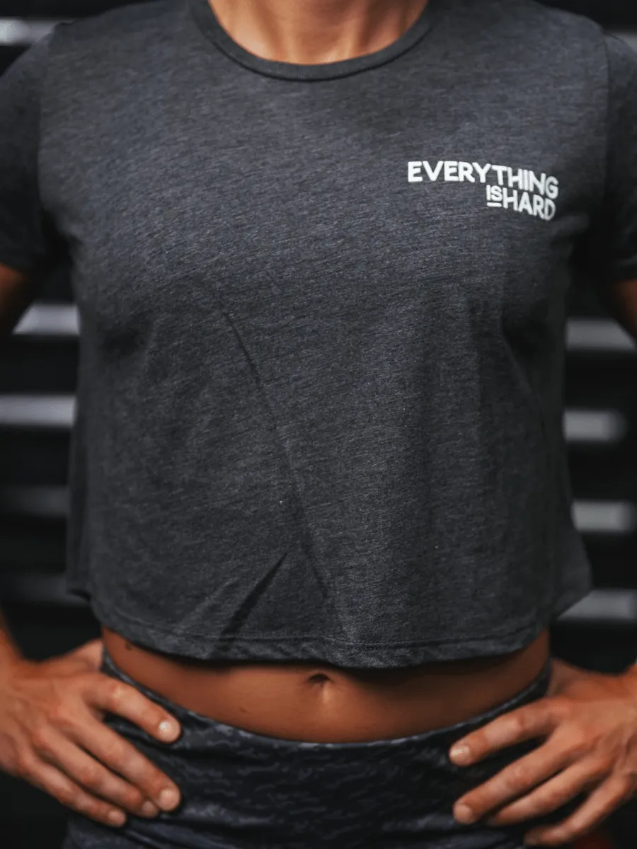 Everything Is Hard Crop Top