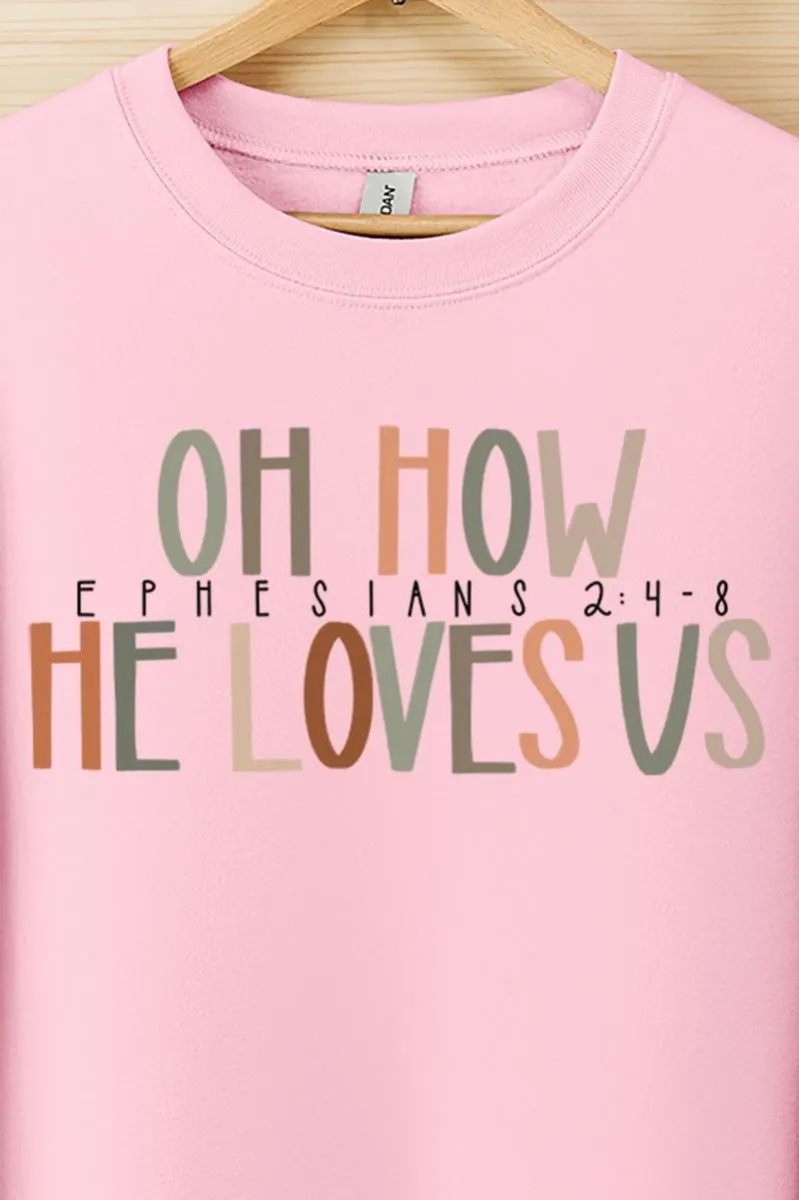 Oh How He Loves Us Heavy-weight Crew Sweatshirt