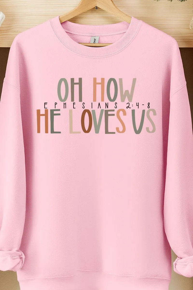 Oh How He Loves Us Heavy-weight Crew Sweatshirt