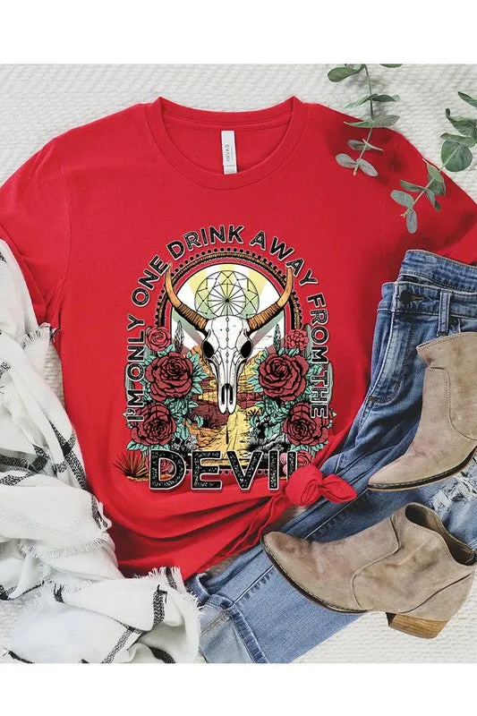 Only One Drink Away Graphic Tee