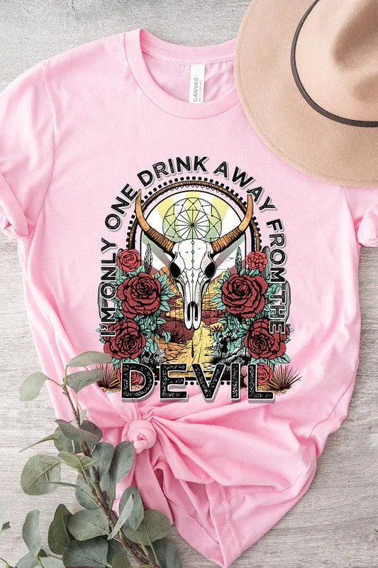 Only One Drink Away Graphic Tee