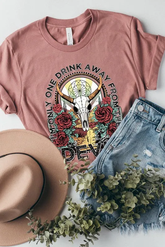 Only One Drink Away Graphic Tee