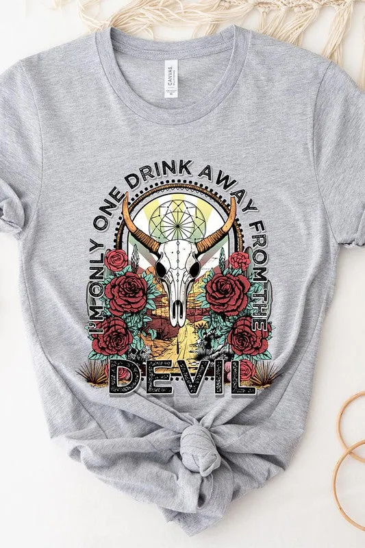 Only One Drink Away Graphic Tee