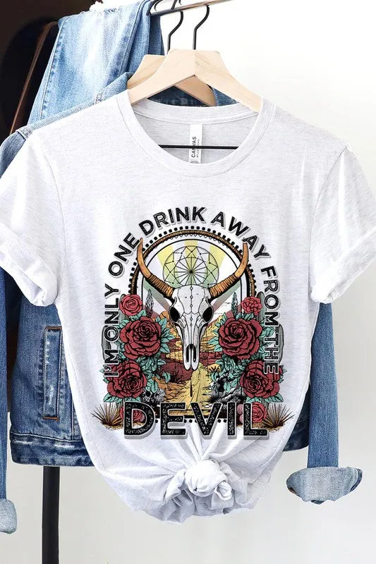 Only One Drink Away Graphic Tee