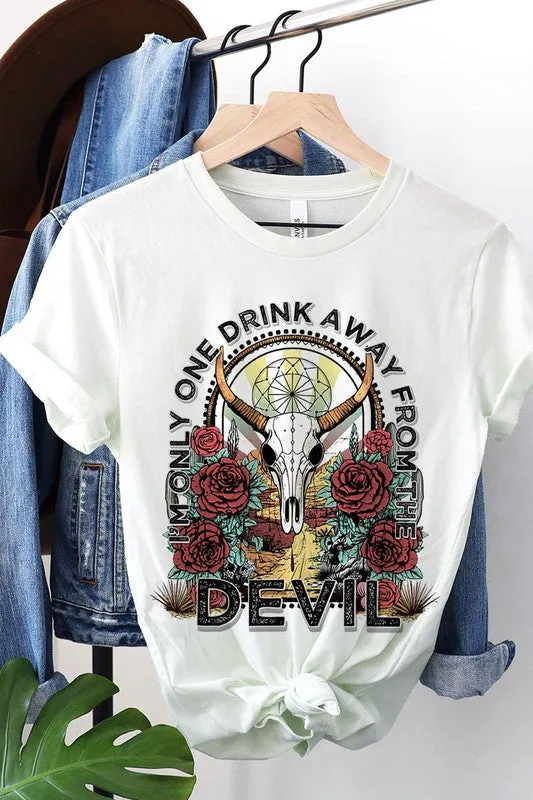 Only One Drink Away Graphic Tee