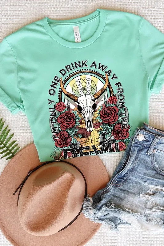 Only One Drink Away Graphic Tee